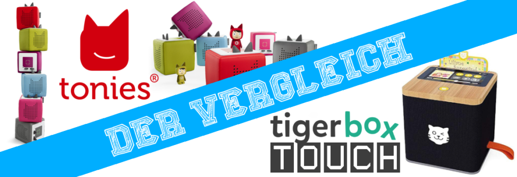 Tonies oder Tigerboxtouch